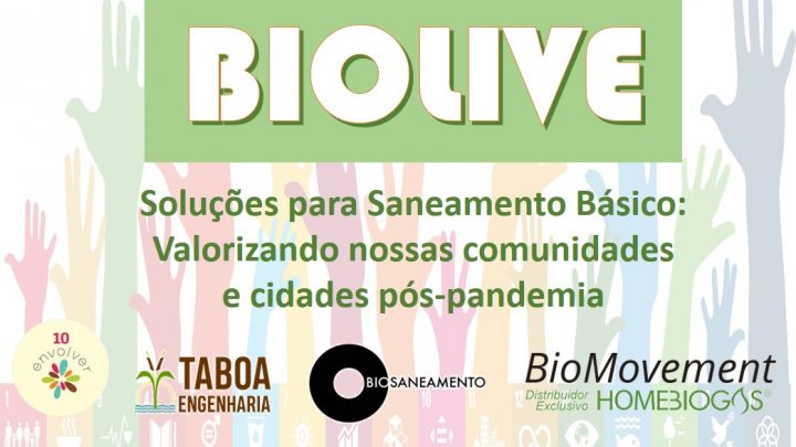 BioLive – Soluções para Saneamento Básico: Valorizando nossas comunidades e cidades pós-pandemia
